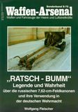 "Ratsch-Bumm". Legende und Wahrheit über die russische 7,62-cm-Feldkanonen und ihre Verwendung in der deutschen Wehrmacht.