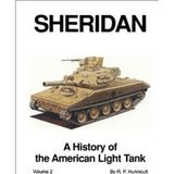 Sheridan: A History of the American Light Tank, Volume 2 (Armored fighting vehicle books)
