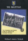  TO BATTLE: THE FORMATION AND HISTORY OF THE 14TH WAFFEN-SS DIVISION