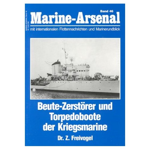 Marine-Arsenal Band 46. Beute-Zerstörer und Torpedoboote der Kriegsmarine