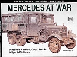 Mercedes at War - Personnel Carriers, Cargo Trucks & Special Vehicles