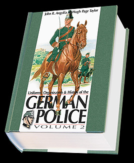 Uniforms, Organization & History of the German Police Vol.2