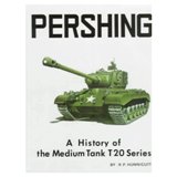 Pershing: A History of the Medium Tank T20 Series