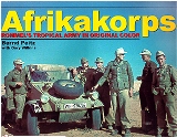 Afrikakorps Rommel's Tropical Army in Original Color