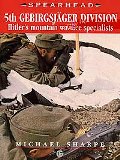 5th GEBIRGSJAGER DIVISION - Hitler's Mountain Warfare Specialists: Spearhead 17