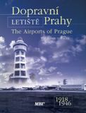 The Airports of Prague 1918 - 1946, Vol. 1