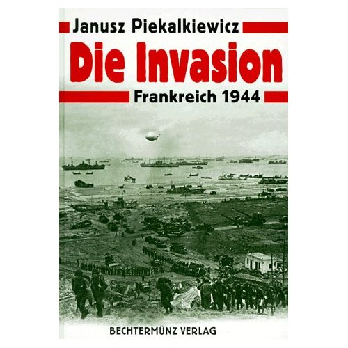 Die Invasion Frankreich 1944