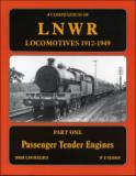 A Compendium of LNWR Locomotives 1912-1949: Passenger Tender Engines Pt. 1