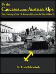   Caucasus & The Austrian Alps History Of The 23rd Panzer Division in WWII