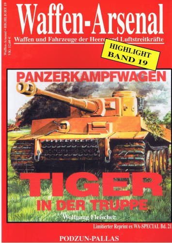 Der Panzerkampfwagen. Tiger in der Truppe. Highlight Bd. 19